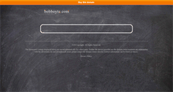 Desktop Screenshot of bobboyte.com